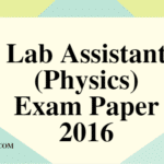 Lab Assistant (Physics) Post Code – 047 Exam Paper 2016