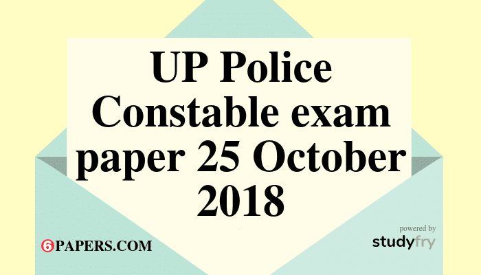 UP Police Constable exam paper 25 October 2018 (Answer key)