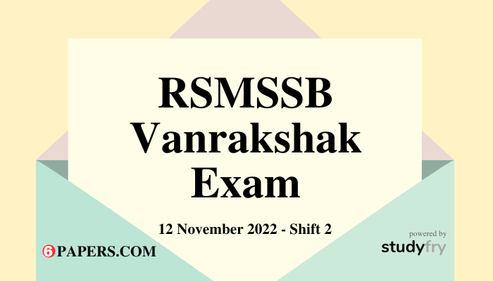 RSMSSB Vanrakshak exam paper 12 November 2022 - Shift 1 (Answer Key)